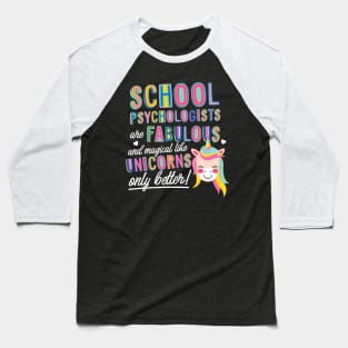 School Psychologists are like Unicorns Gift Idea Baseball T-Shirt